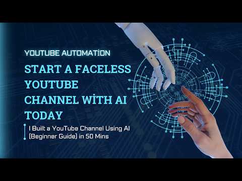 Guide on how to start a Youtube Channel with AI in 2027